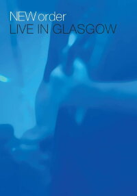 New Order: Live in Glasgow (2008)