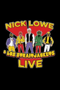 Nick Lowe with Los Straitjackets: Live from First Avenue (2019)