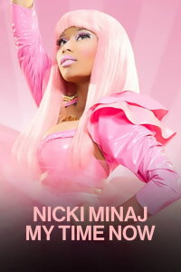 Nicki Minaj: My Time Now (2010)