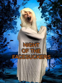 Night of the Facesuckers (2019)
