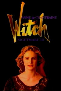 Nightmare III: Witch: Anne de Chantraine (1993)