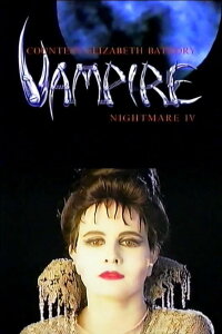 Nightmare IV: Vampire: Countess Elizabeth Bathory (1994)