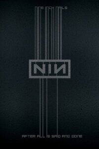 Nine Inch Nails: After All Is Said And Done (2013)