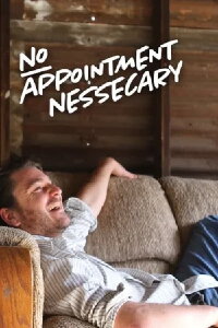 No Appointment Necessary (2017)