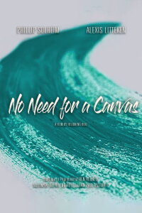 No Need for a Canvas (2022)