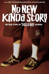 No New Kinda Story: The Real Story of Tooth & Nail Records (2013)