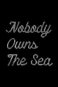 Nobody Owns the Sea (2020)