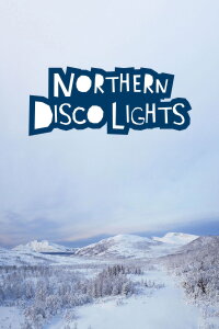 Northern Disco Lights (2016)