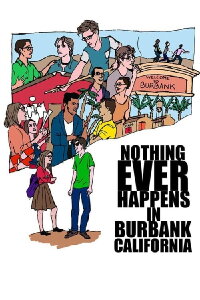 Nothing Ever Happens in Burbank, CA (2023)