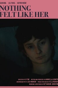 Nothing Felt Like Her (2024)