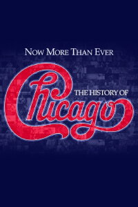 Now More than Ever: The History of Chicago (2016)