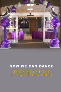 Now We Can Dance: The Story of the Hayward Gay Prom (2013)