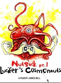 Nutsack Pt. 1: Lucifer's Cosmonauts (2016)