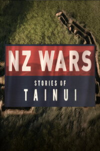 NZ Wars: Stories of Tainui (2021)