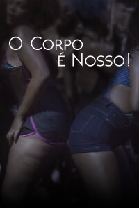 O Corpo é Nosso! (2019)