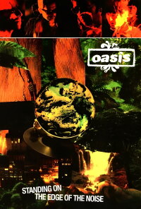 Oasis: Standing On The Edge Of The Noise (2008)