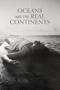 Oceans Are the Real Continents (2023)