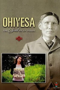 Ohiyesa: The Soul of an Indian (2018)