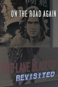 On the Road Again: Two-Lane Blacktop Revisited (2007)