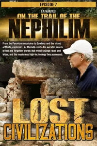 On the Trail of the Nephilim Ep 7: Lost Civilizations (2021)