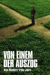 One Who Set Forth: Wim Wenders' Early Years (2008)