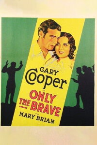 Only the Brave (1930)