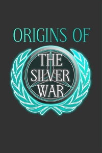 Origins of the Silver War (2020)