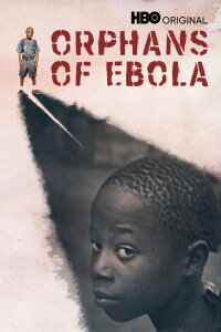 Orphans of Ebola (2016)