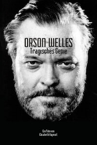 Orson Welles - Tragisches Genie (2015)