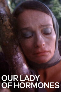 Our Lady of Hormones (2015)