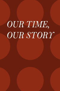 Our Time, Our Story (2002)
