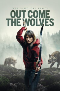 Out Come the Wolves - Wir sind die Beute (2024)