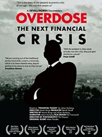 Overdose: The Next Financial Crisis (2010)