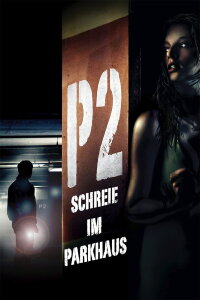 P2 - Schreie im Parkhaus (2007)