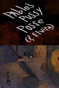 Pablo's Pussy Posse (And Elvira) (2022)