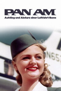 Pan Am - Aufstieg und Absturz einer Luftfahrt-Ikone (2022)