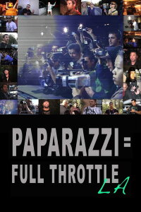 Paparazzi: Full Throttle LA (2016)
