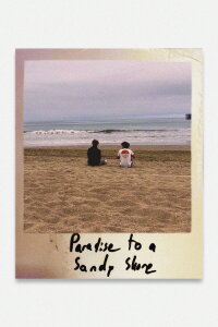 Paradise to a Sandy Shore (2024)