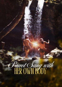 Parrot Sang with Her Own Body (1981)