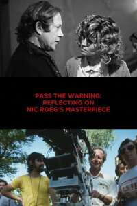 Pass the Warning: Taking A Look Back at Nic Roeg's Masterpiece (2019)