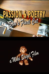 Passion & Poetry: Sam's Final Cut (2022)