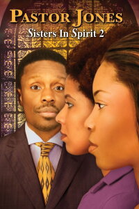 Pastor Jones: Sisters in Spirit 2 (2009)