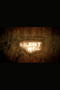 Path of Darkness: Making 'Silent Hill' (2006)