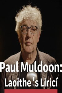 Paul Muldoon - Laoithe is Lirici (2022)