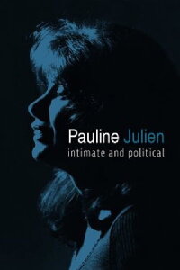 Pauline Julien, intime et politique (2018)