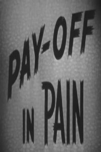 Pay-off in Pain (1948)