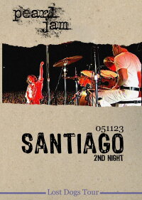 Pearl Jam Live Santiago 2nd Night 2005 (2005)