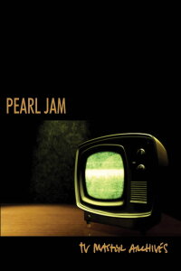 Pearl Jam - The TV Master Archive 1992 - 2017 (2017)