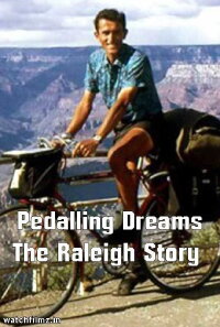 Pedalling Dreams: The Raleigh Story (2017)