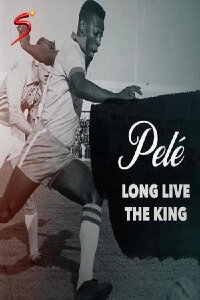 Pelé - Long Live the King (2023)